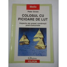   COLOSUL CU  PICIOARE  DE  LUT  -  Peter  Gross